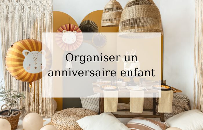 Comment organiser un anniversaire enfant